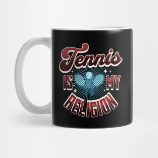 Tennis is My Religion Mug